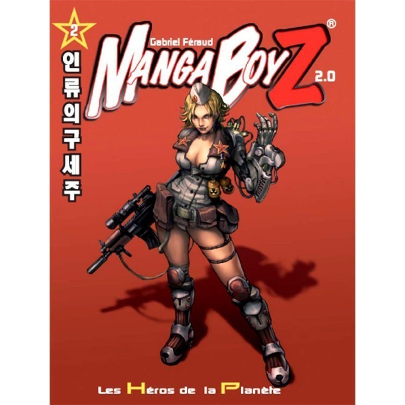 Manga BoyZ 2.0 : Les Héros de la Planète : Le jeu de rôle Manga Manga BoyZ 2.0 : Les Héros de la Planète : Le jeu de rôle Manga