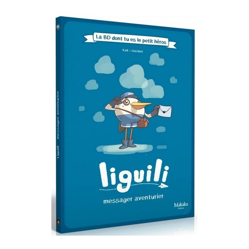 La BD dont tu es le petit héros - Liguili : Messager Aventurier La BD dont tu es le petit héros - Liguili : Messager Aventurier