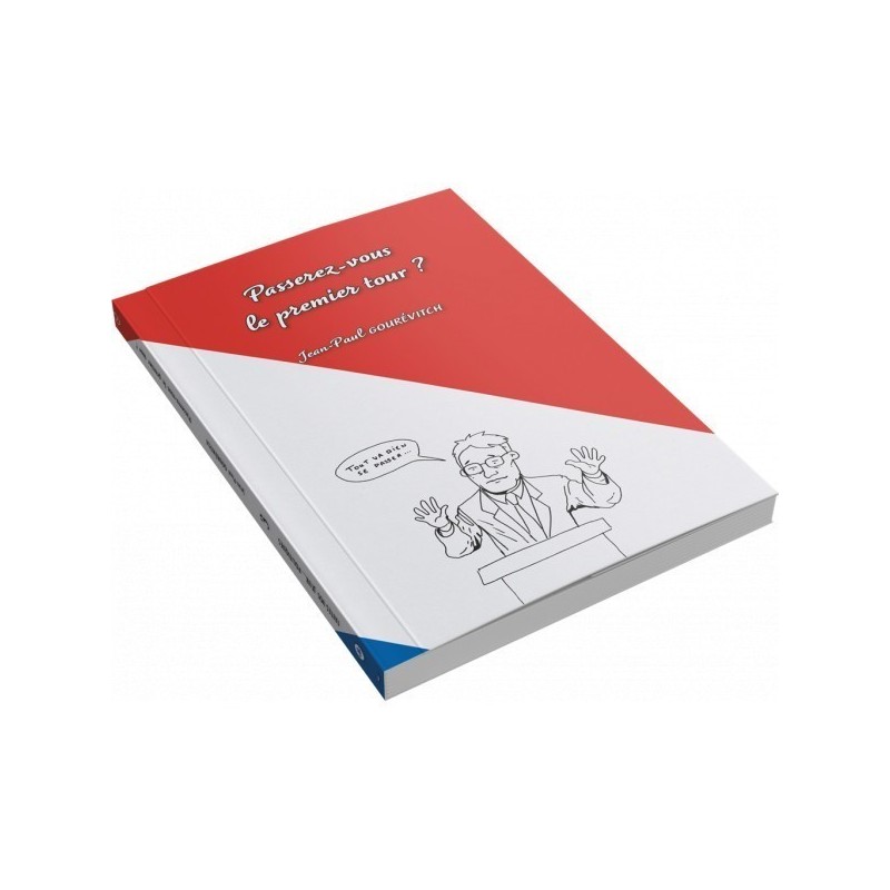 Livre Jeu : Passerez-vous le premier tour ? - Tome 3 Livre Jeu : Passerez-vous le premier tour ? - Tome 3