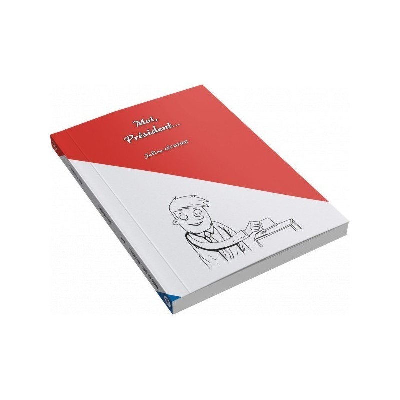 Livre Jeu : Moi, Président... - Tome 1 Livre Jeu : Moi, Président... - Tome 1