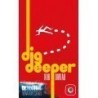 Jeux de société - Dig Deeper