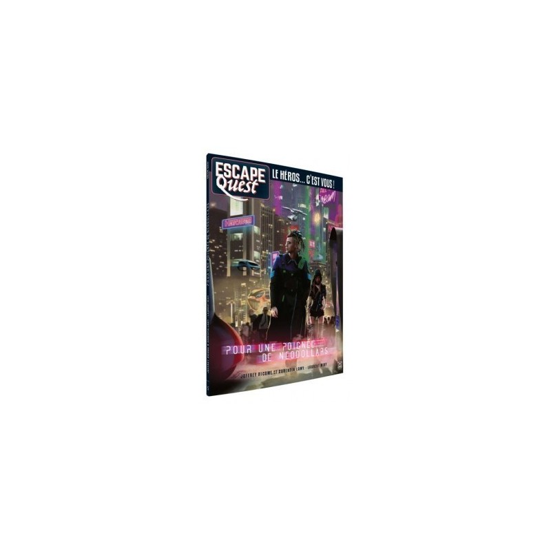 ESCAPE TOME 5: POUR UNE POIGNE DE NEODOLLARS ESCAPE TOME 5: POUR UNE POIGNE DE NEODOLLARS