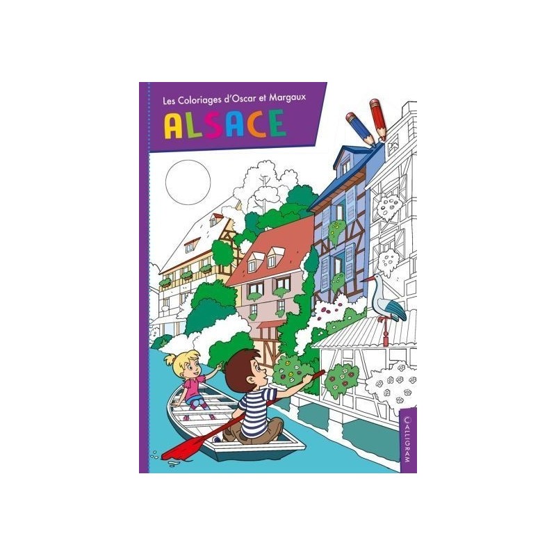 Livre Jeux - Les Coloriages d'Oscar et Margaux : Alsace Livre Jeux - Les Coloriages d'Oscar et Margaux : Alsace