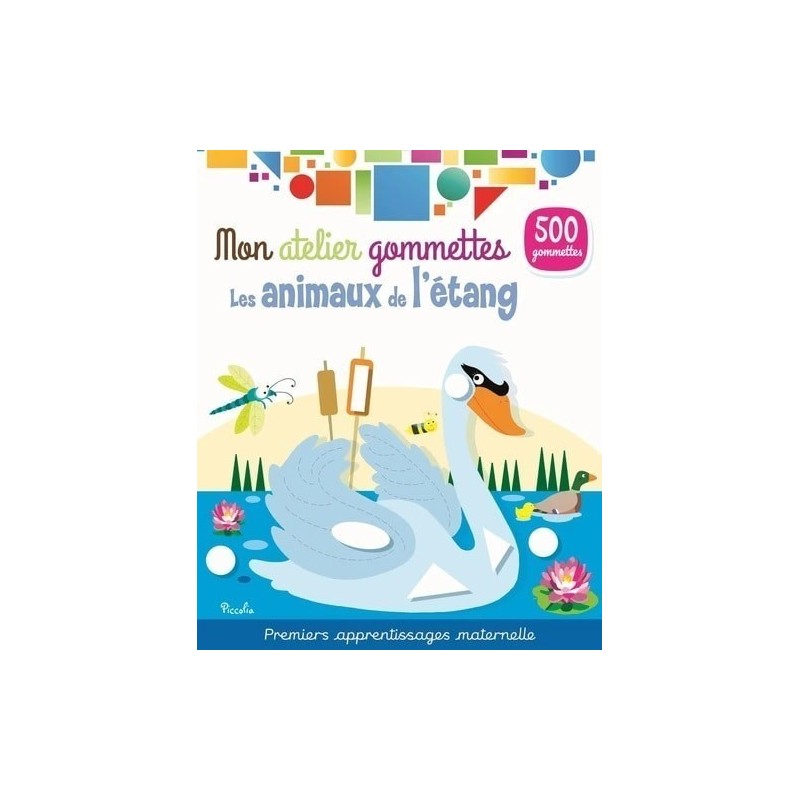 Livre Jeux - Mon Atelier Gommettes : Les Animaux de l'Étang Livre Jeux - Mon Atelier Gommettes : Les Animaux de l'Étang