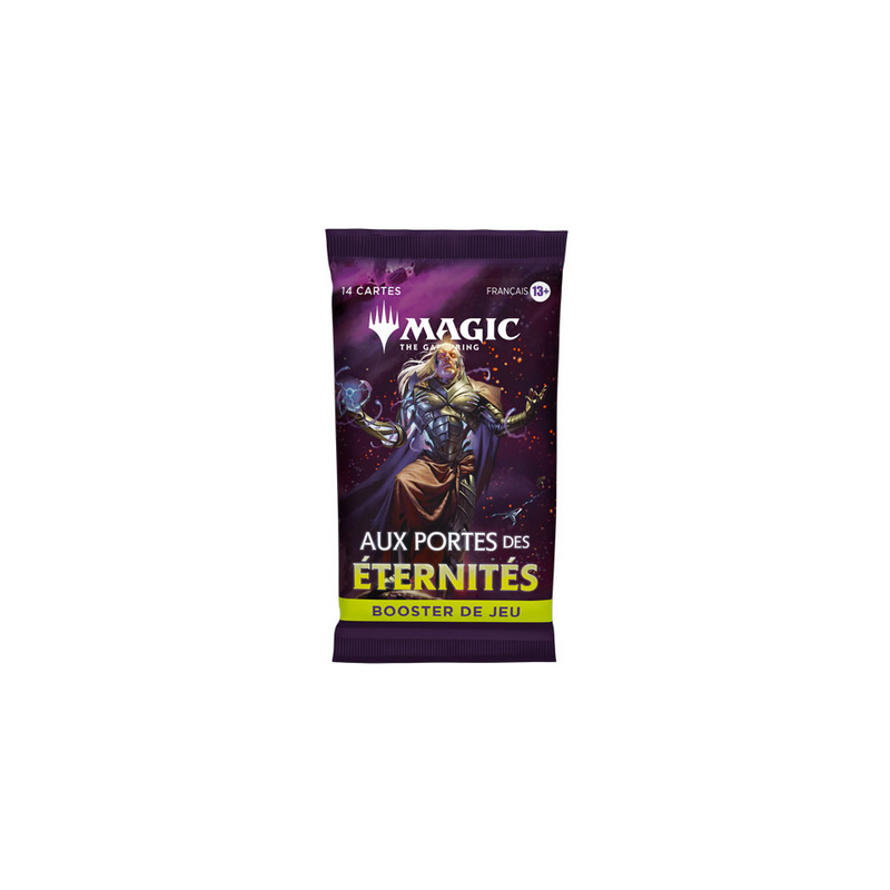 PROCHAINEMENT : MTG - Booster de Jeu Magic : Aux portes des Éternités PROCHAINEMENT : MTG - Booster de Jeu Magic : Aux portes des Éternités