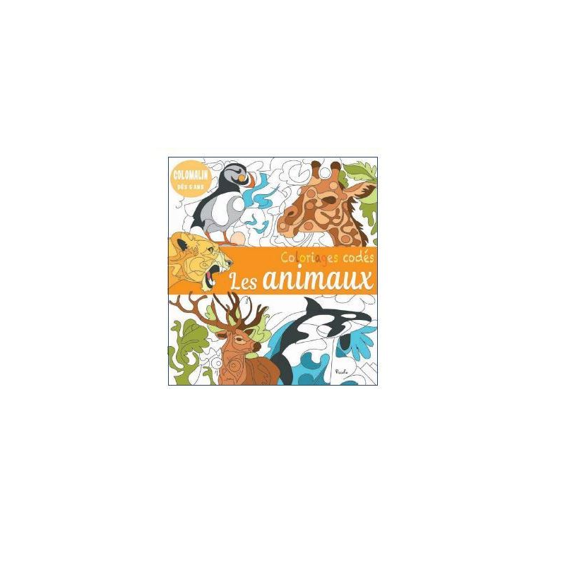 Livre coloriage - Coloriages codés - Les animaux Livre coloriage - Coloriages codés - Les animaux