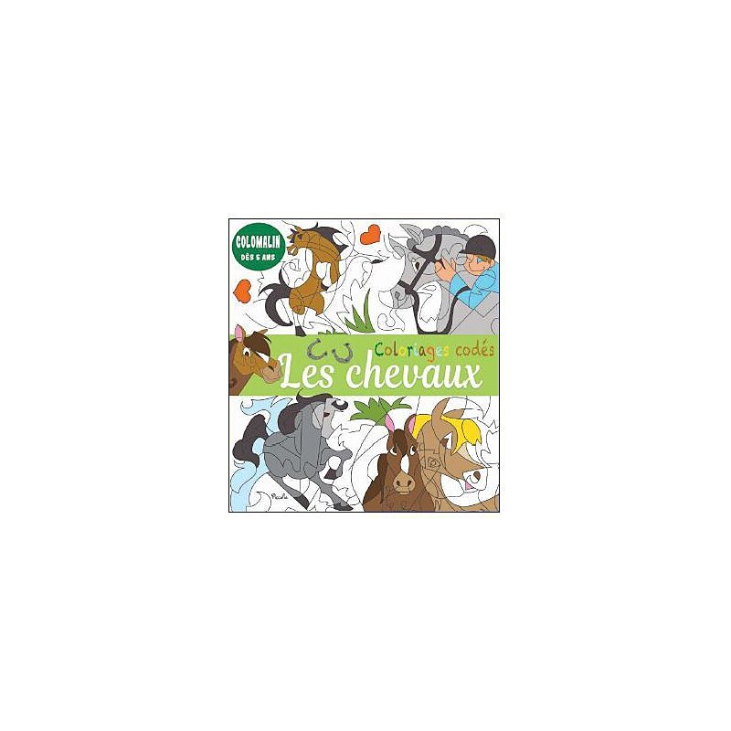 Livre coloriage - Coloriages codés - Colomalin : Les Chevaux Livre coloriage - Coloriages codés - Colomalin : Les Chevaux