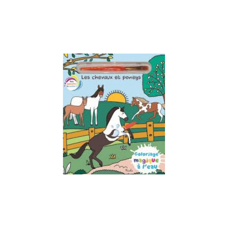 Livre coloriage magique à l'eau avec un pinceau - Les Chevaux et Poneys Livre coloriage magique à l'eau avec un pinceau - Les Chevaux et Poneys