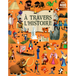 Livre Gommettes avec 400 autocollants - A Travers l'Histoire