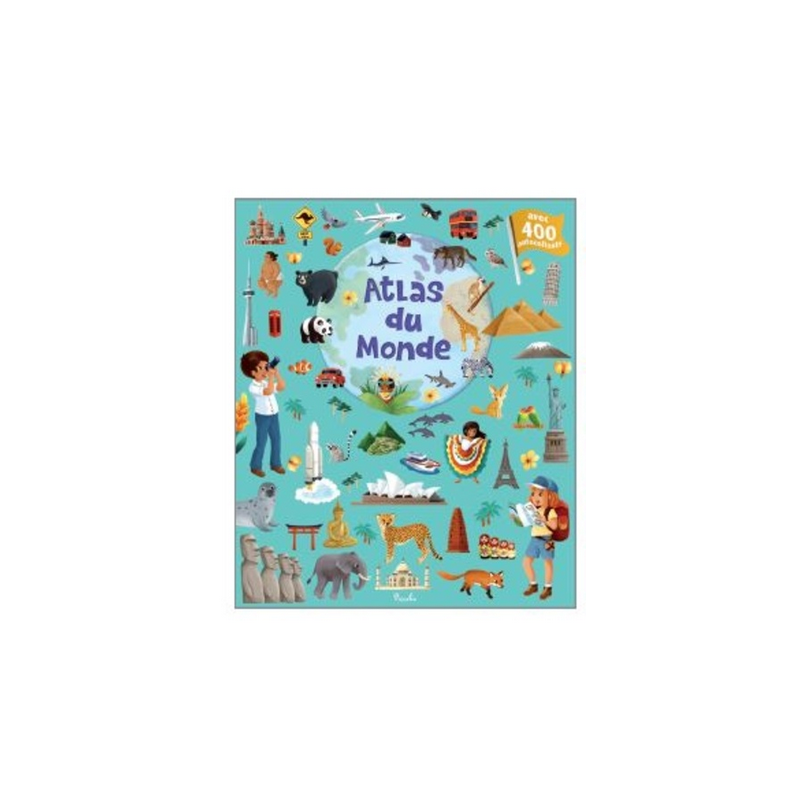 Livre Gommettes avec 400 autocollants - Atlas du Monde Livre Gommettes avec 400 autocollants - Atlas du Monde