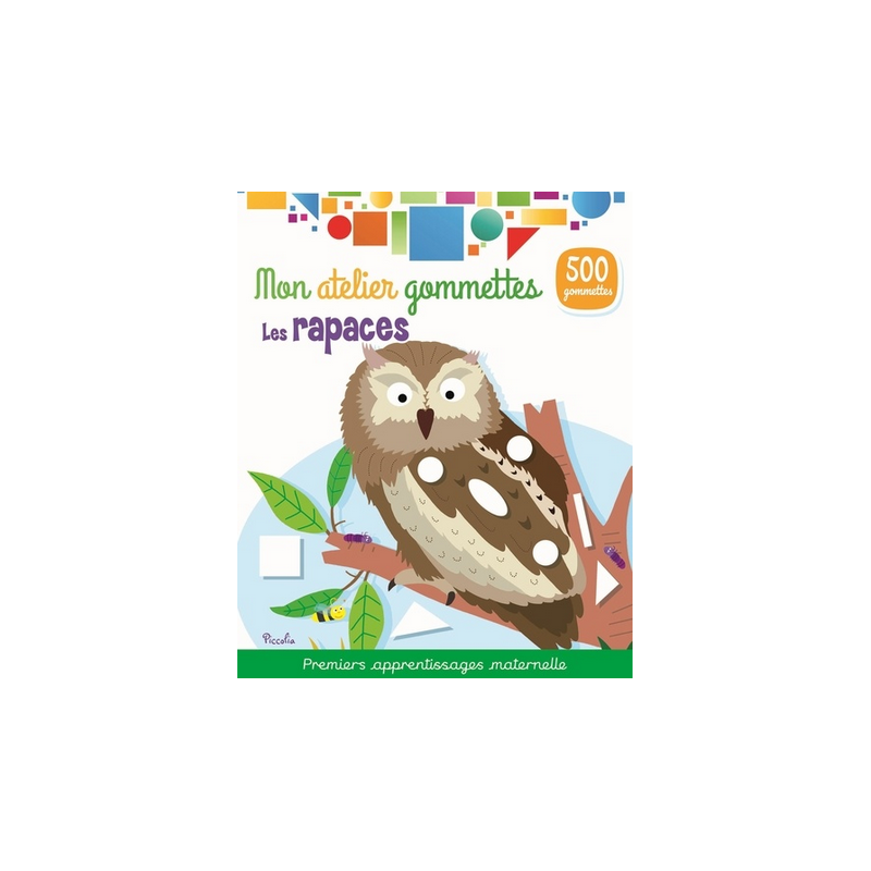 Livre Gommettes - Mon Atelier Gommettes : Les Rapace Livre Gommettes - Mon Atelier Gommettes : Les Rapace