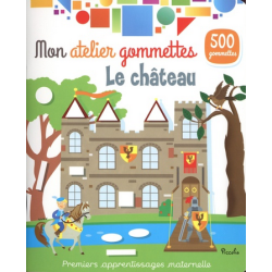 Livre Gommettes - Mon Atelier Gommettes : Le Château