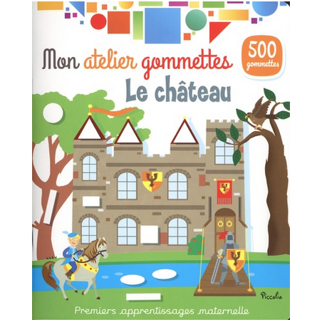 Livre Gommettes - Mon Atelier Gommettes : Le Château