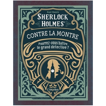 Livre de jeux - Sherlock Holmes contre la montre : pourrez-vous battre le grand détective ?