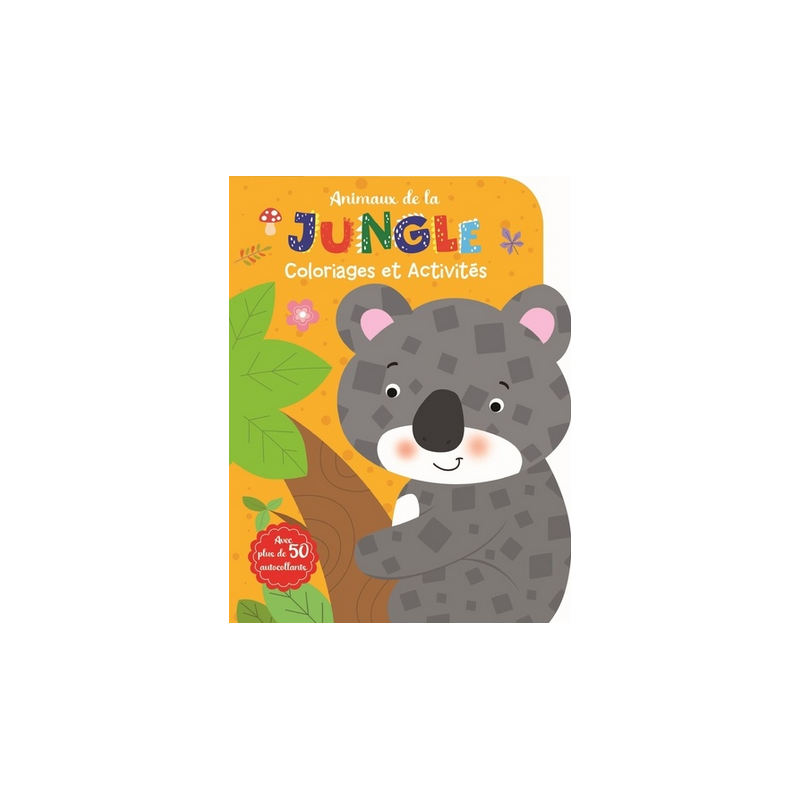 Livre Coloriages et Activités : Animaux de la Jungle - Avec plus de 50 autocollants Livre Coloriages et Activités : Animaux de la Jungle - Avec plus de 50 autocollants