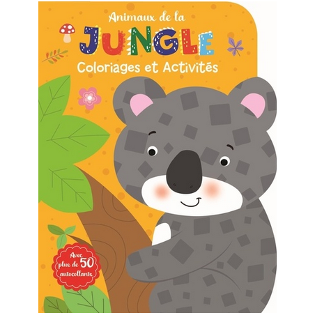Livre Coloriages et Activités : Animaux de la Jungle - Avec plus de 50 autocollants