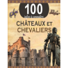 Livre 100 Infos à connaître :  Les Châteaux et Chevaliers