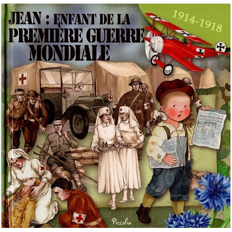 Livre éducatif : Jean, enfant de la Premiere Guerre mondiale : 1914-1918