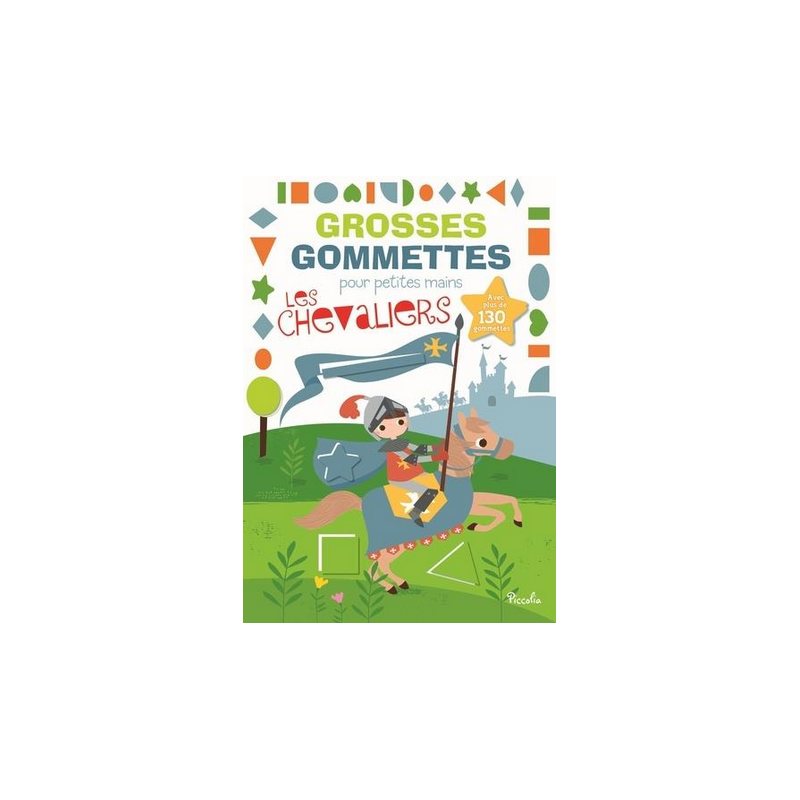 Livre Gommettes - Grosses Gommettes pour petites mains - Les Chevaliers Livre Gommettes - Grosses Gommettes pour petites mains - Les Chevaliers