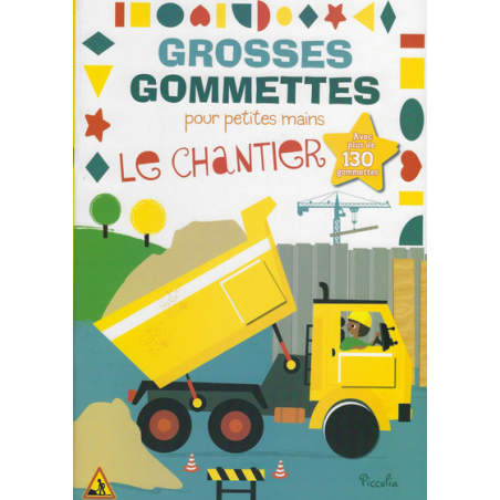 Livre Gommettes - Grosses Gommettes pour petites mains - Le Chantier
