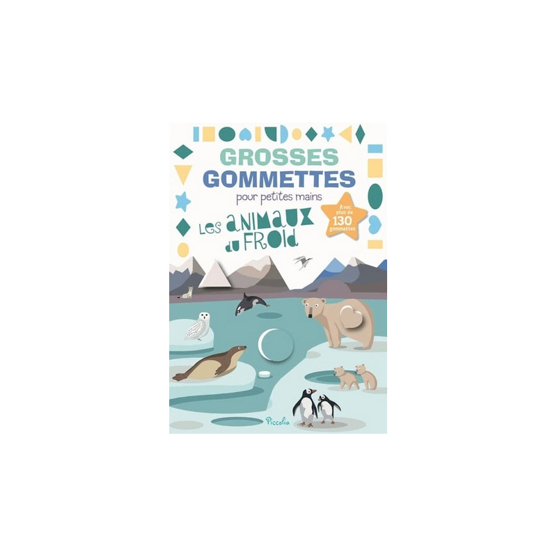 Livre Gommettes - Grosses Gommettes pour petites mains - Les Animaux du Froid Livre Gommettes - Grosses Gommettes pour petites mains - Les Animaux du Froid