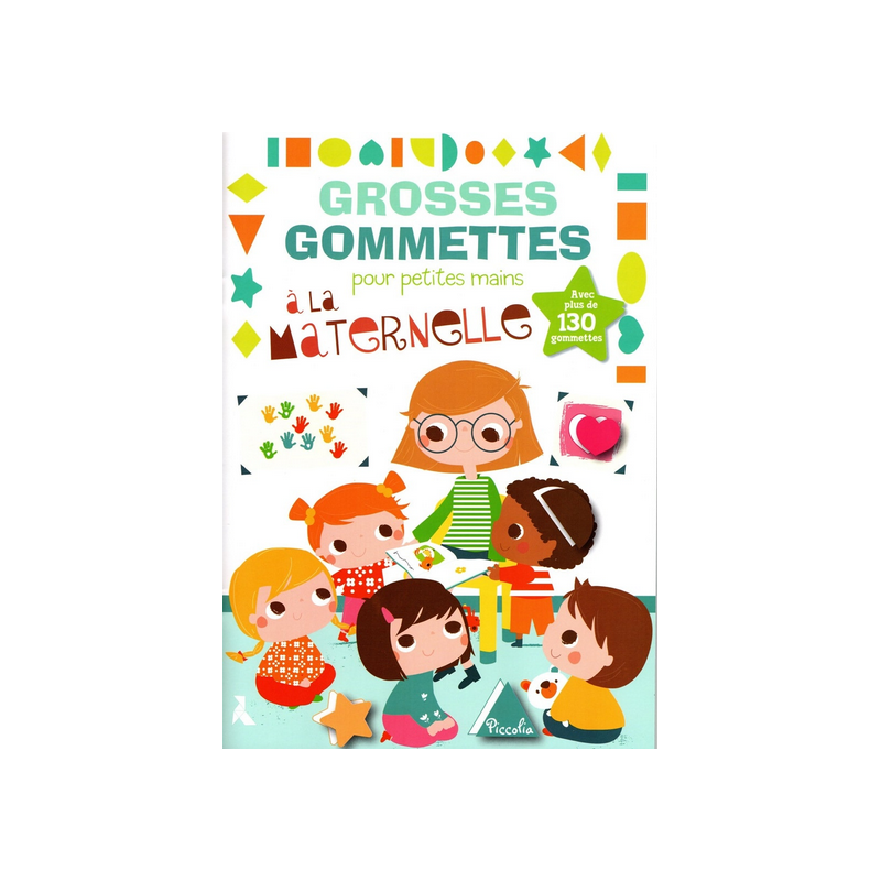 Livre Gommettes - Grosses Gommettes pour petites mains - A la Maternelle Livre Gommettes - Grosses Gommettes pour petites mains - A la Maternelle